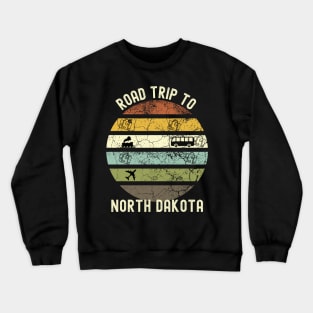 Road Trip To North Dakota, Family Trip To North Dakota, Holiday Trip to North Dakota, Family Reunion in North Dakota, Holidays in North Crewneck Sweatshirt